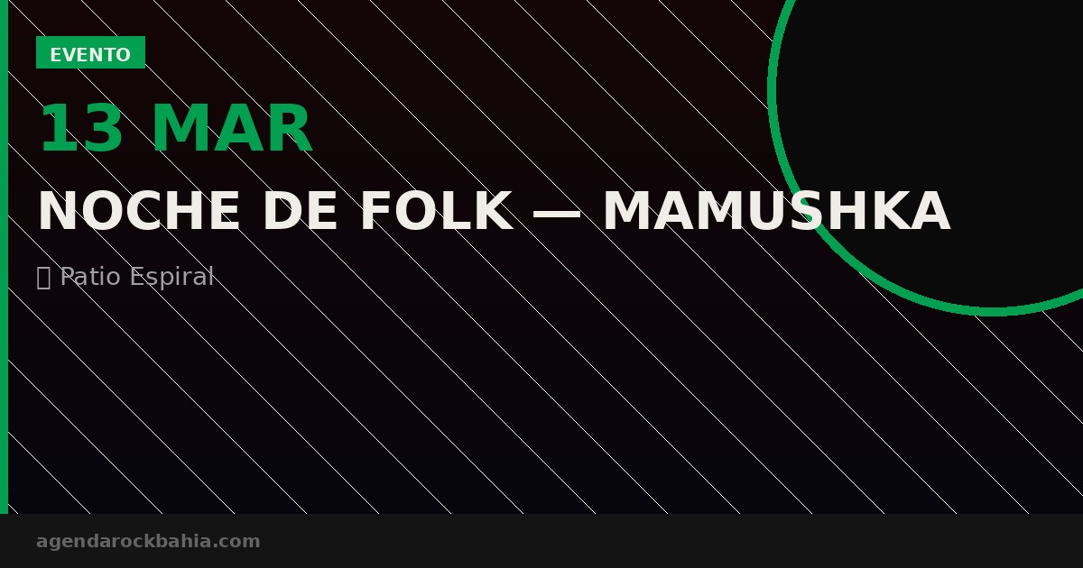 Noche de Folk — Mamushka + Los Desconectados